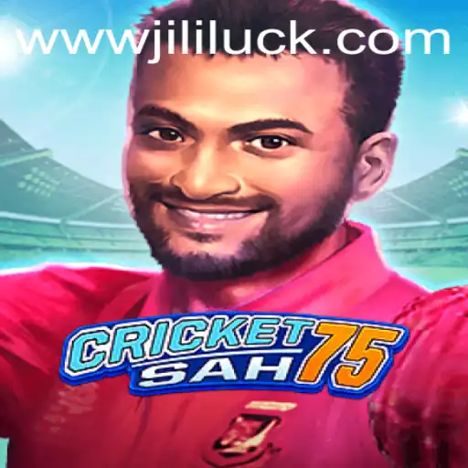 CricketSah75: Unlocking the Thrills of Jili Luck