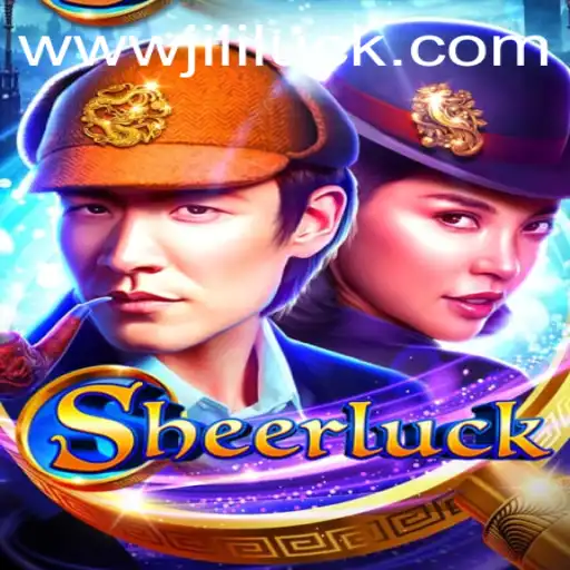Discovering Sheerluck: A Unique Gaming Experience with a Twist of 'Jili Luck'